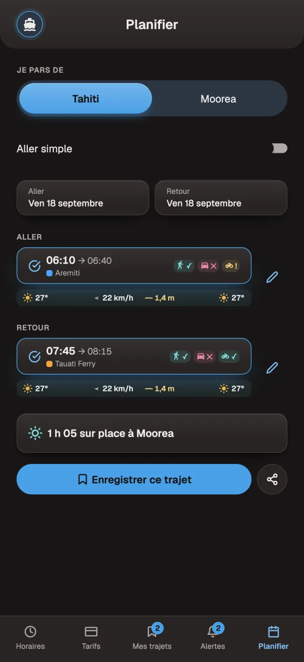 Choisissez le ferry aller et le ferry retour, voyez le temps passé sur place, puis enregistrez ou partagez le trajet.